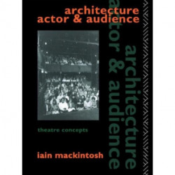 Architecture, Actor and Audience