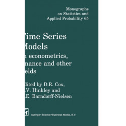 Time Series Models: In econometrics, finance and other fields