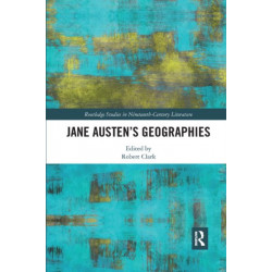 Jane Austen’s Geographies