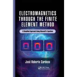Electromagnetics through the Finite Element Method: A Simplified Approach Using Maxwell's Equations