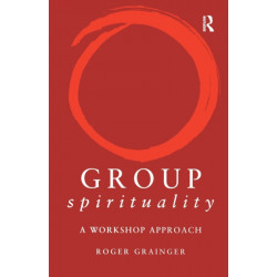 Group Spirituality: A Workshop Approach