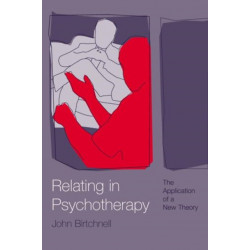 Relating in Psychotherapy: The Application of a New Theory