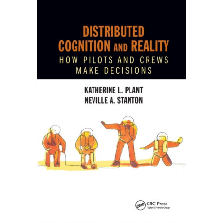 Distributed Cognition and Reality: How Pilots and Crews Make Decisions