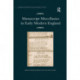 Manuscript Miscellanies in Early Modern England