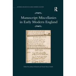Manuscript Miscellanies in Early Modern England