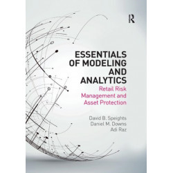 Essentials of Modeling and Analytics: Retail Risk Management and Asset Protection