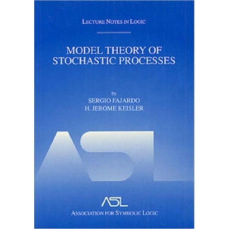 Model Theory of Stochastic Processes: Lecture Notes in Logic 14