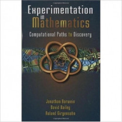 Experimentation in Mathematics: Computational Paths to Discovery
