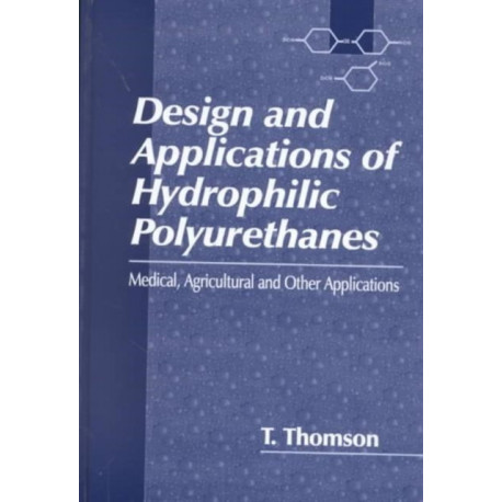 Design and Applications of Hydrophilic Polyurethanes