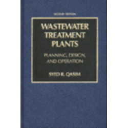 Wastewater Treatment Plants: Planning, Design, and Operation, Second Edition