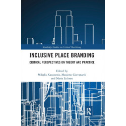 Inclusive Place Branding: Critical Perspectives on Theory and Practice