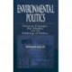 Environmental Politics: Interest Groups, the Media, and the Making of Policy