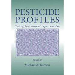 Pesticide Profiles: Toxicity, Environmental Impact, and Fate