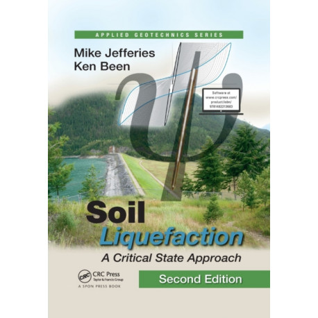 Soil Liquefaction: A Critical State Approach, Second Edition
