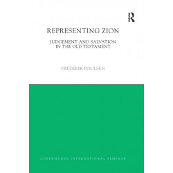 Representing Zion: Judgement and Salvation in the Old Testament