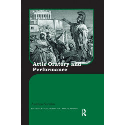 Attic Oratory and Performance