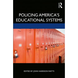 Policing America's Educational Systems