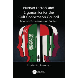 Human Factors and Ergonomics for the Gulf Cooperation Council: Processes, Technologies, and Practices