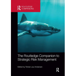 The Routledge Companion to Strategic Risk Management