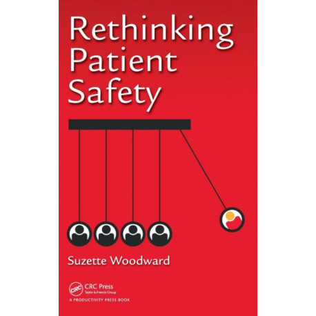 Rethinking Patient Safety