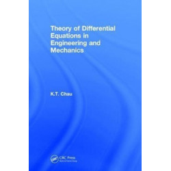 Theory of Differential Equations in Engineering and Mechanics