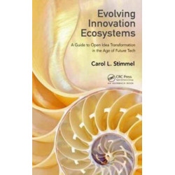 Evolving Innovation Ecosystems: A Guide to Open Idea Transformation in the Age of Future Tech