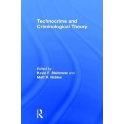Technocrime and Criminological Theory