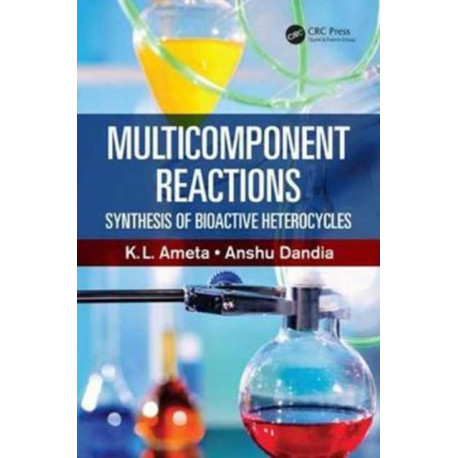 Multicomponent Reactions: Synthesis of Bioactive Heterocycles