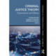 Criminal Justice Theory, Volume 26: Explanations and Effects