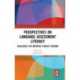 Perspectives on Language Assessment Literacy: Challenges for Improved Student Learning