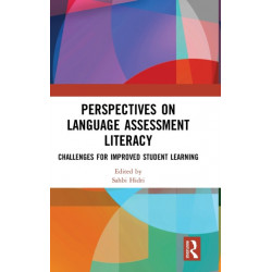 Perspectives on Language Assessment Literacy: Challenges for Improved Student Learning