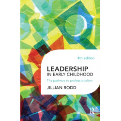 Leadership in Early Childhood: The pathway to professionalism
