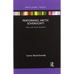 Performing Arctic Sovereignty: Policy and Visual Narratives