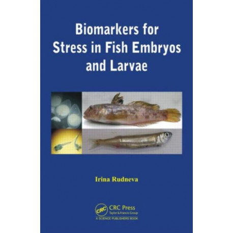 Biomarkers for Stress in Fish Embryos and Larvae