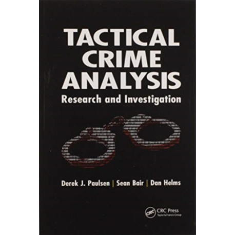 Tactical Crime Analysis: Research and Investigation