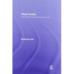 Saudi Arabia: Society, Government and the Gulf Crisis