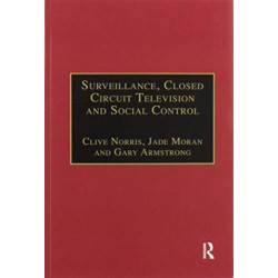 Surveillance, Closed Circuit Television and Social Control