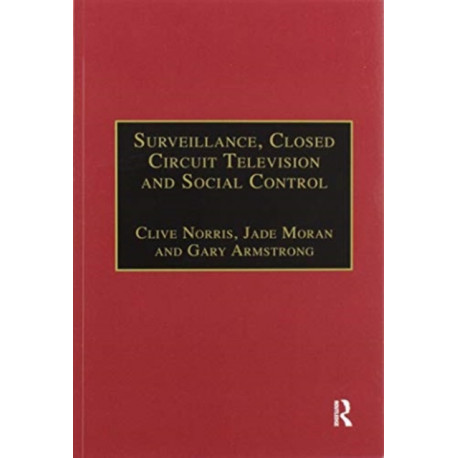 Surveillance, Closed Circuit Television and Social Control