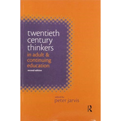 Twentieth Century Thinkers in Adult and Continuing Education