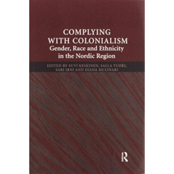 Complying With Colonialism: Gender, Race and Ethnicity in the Nordic Region
