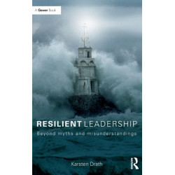 Resilient Leadership: Beyond myths and misunderstandings