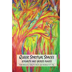 Queer Spiritual Spaces: Sexuality and Sacred Places