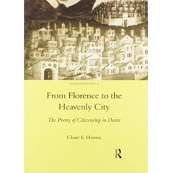 From Florence to the Heavenly City: The Poetry of Citizenship in Dante