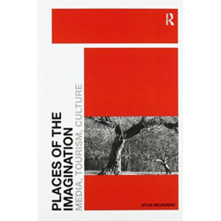 Places of the Imagination: Media, Tourism, Culture