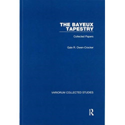 The Bayeux Tapestry: Collected Papers