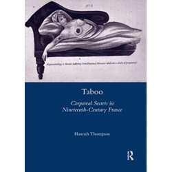 Taboo: Corporeal Secrets in Nineteenth-century France