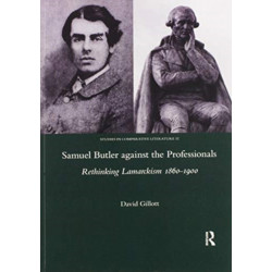 Samuel Butler against the Professionals: Rethinking Lamarckism 1860-1900