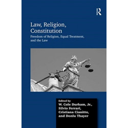 Law, Religion, Constitution: Freedom of Religion, Equal Treatment, and the Law