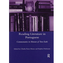 Reading Literature in Portuguese: Commentaries in Honour of Tom Earle