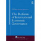 The Reform of International Economic Governance